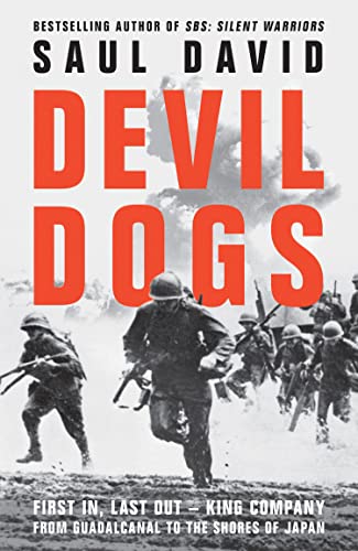 Beispielbild fr Devil Dogs: A New History of the Second World War from the Sunday Times Bestselling Author of SBS Saul David zum Verkauf von WorldofBooks