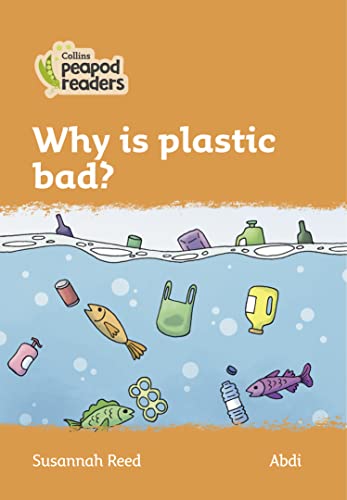 Beispielbild fr Why Is Plastic Bad? zum Verkauf von Blackwell's