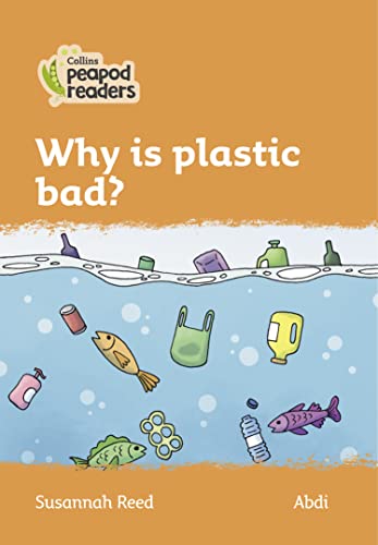 9780008396824: Why Is Plastic Bad?: Level 4