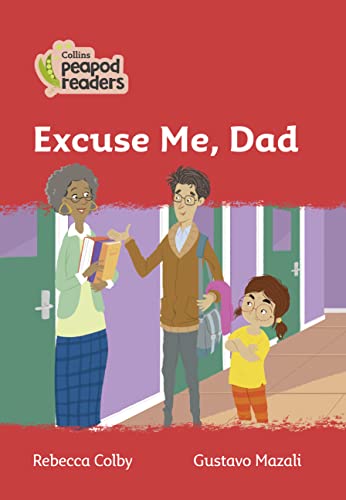 9780008397289: Excuse Me, Dad: Level 5 (Collins Peapod Readers)