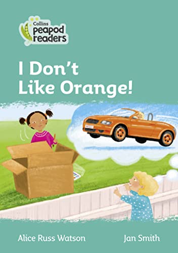 Stock image for Collins Peapod Readers - Level 3 - I Don't Like Orange! for sale by Chiron Media