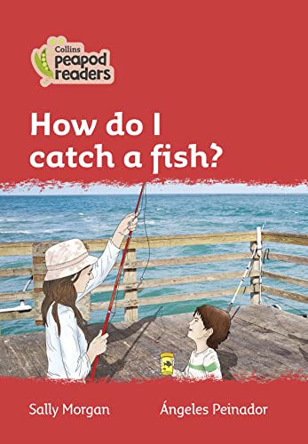 Stock image for How Do I Catch a Fish? for sale by Blackwell's