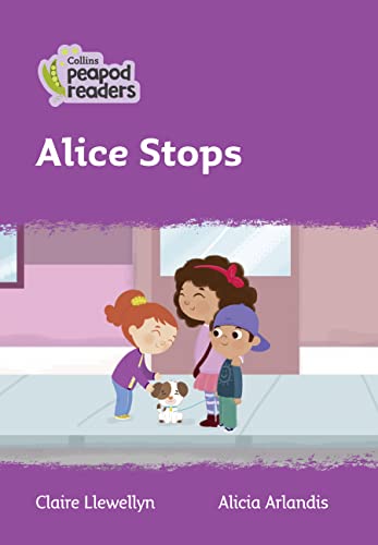 Stock image for Collins Peapod Readers - Level 1 - Alice Stops for sale by Chiron Media