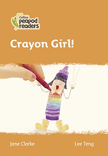 Beispielbild fr Collins Peapod Readers - Level 4 - Crayon Girl! zum Verkauf von Chiron Media