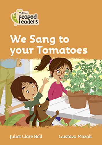 Stock image for We Sang to Your Tomatoes for sale by Blackwell's