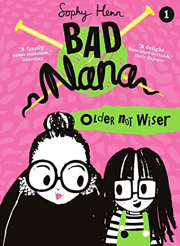 Imagen de archivo de Older Not Wiser: A wickedly funny illustrated children?s book for ages six and up (Bad Nana) (Book 1) a la venta por Save With Sam