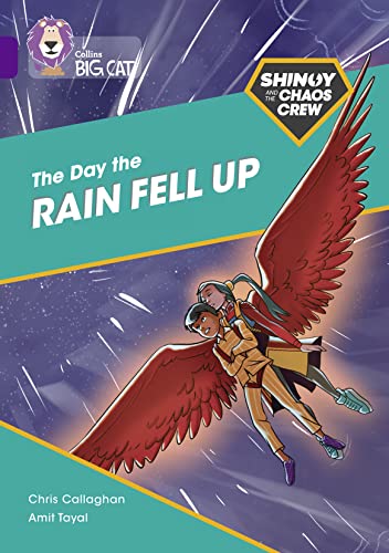 Beispielbild fr Shinoy and the Chaos Crew: The Day the Rain Fell Up: Band 08/Purple (Collins Big Cat) zum Verkauf von WorldofBooks
