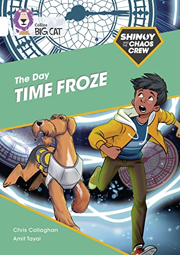 Beispielbild fr Shinoy and the Chaos Crew: The Day Time Froze: Band 10/White (Collins Big Cat) zum Verkauf von WorldofBooks
