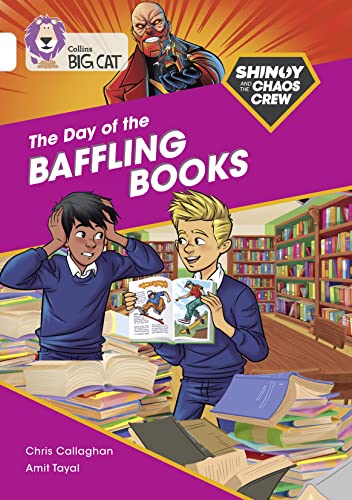 Beispielbild fr Shinoy and the Chaos Crew: The Day of the Baffling Books: Band 10/White (Collins Big Cat) zum Verkauf von WorldofBooks