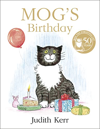 Stock image for Mog?s Birthday: A special birthday story to celebrate fifty years of everyone?s favourite family cat! for sale by Ergodebooks