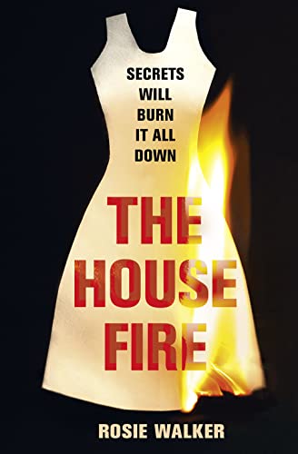 Stock image for The House Fire: the brand new shocking edge-of-your-seat thriller you wont want to miss in 2023 for sale by WorldofBooks