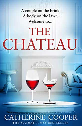 Stock image for The Chateau: the twisty new thriller from the Sunday Times bestselling author of The Chalet for sale by AwesomeBooks