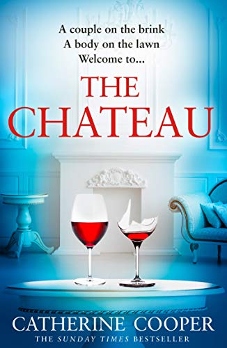 Stock image for The Chateau: the twisty new thriller from the Sunday Times bestselling author of The Chalet for sale by SecondSale