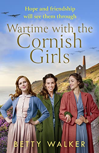 Beispielbild fr Wartime with the Cornish Girls: the first in an uplifting new World War 2 historical saga series (The Cornish Girls Series) zum Verkauf von WorldofBooks