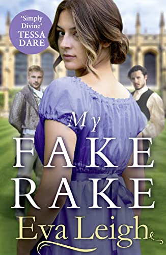 Stock image for My Fake Rake: The New Sexy Historical Romance for 2020 by Eva Leigh for fans of Tessa Dare and Georgette Heyer: Book 1 (The Union of the Rakes) for sale by Goldstone Books