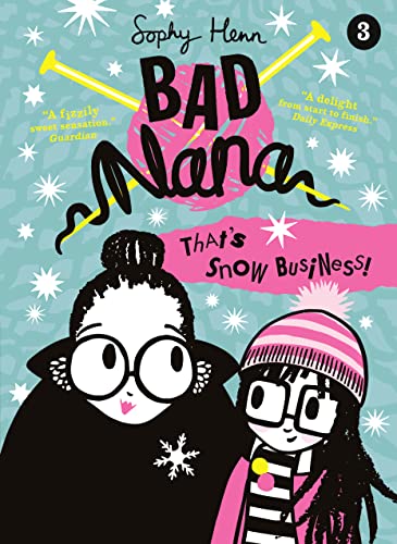 9780008400767: That’s Snow Business!: Book 3 (Bad Nana)