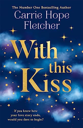 9780008400958: With This Kiss: the Sunday Times bestselling romantic new love story for 2022