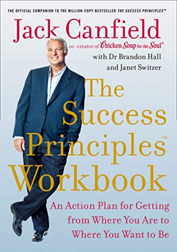 Imagen de archivo de The Success Principles Workbook: An Action Plan for Getting from Where You Are to Where You Want to Be a la venta por WorldofBooks