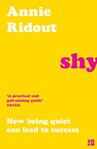 9780008401863: Shy: How Being Quiet Can Lead to Success