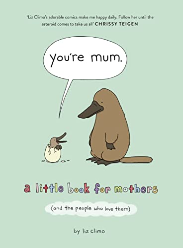 Imagen de archivo de You  re Mum: A Little Book for Mothers (And the People Who Love Them) a la venta por WorldofBooks