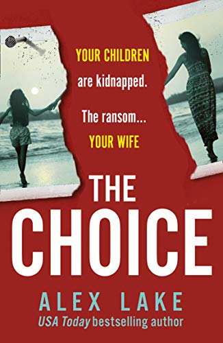 Beispielbild fr The Choice: The unputdownable new psychological crime thriller from the USA Today bestselling author of Seven Days zum Verkauf von Dream Books Co.