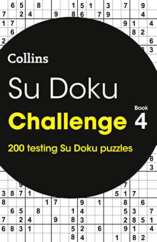 Stock image for Su Doku Challenge: Book 4: 200 Testing Su Doku Puzzles for sale by Redux Books