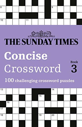 Stock image for The Sunday Times Concise Crossword Book 3: 100 challenging crossword puzzles (The Sunday Times Puzzle Books) for sale by WorldofBooks