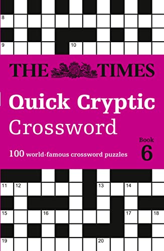 Stock image for The Times Quick Cryptic Crossword: Book 6: 100 World-Famous Crossword Puzzles for sale by ThriftBooks-Atlanta