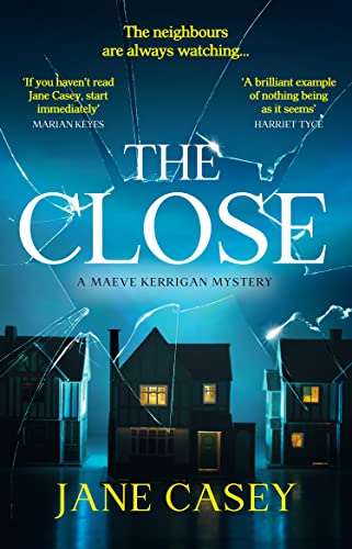 Stock image for The Close: The exciting new detective crime thriller you wont be able to put down!: Book 10 (Maeve Kerrigan) for sale by WorldofBooks