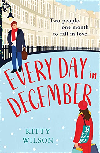 Stock image for Every Day in December: A gorgeously festive and feel good brand new Christmas read! for sale by WorldofBooks