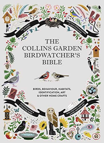 Beispielbild fr The Collins Garden Birdwatcher s Bible: A Practical Guide to Identifying and Understanding Garden Birds zum Verkauf von Buchpark