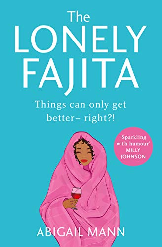 9780008408183: The Lonely Fajita: an uplifting, funny and feel-good story about friendship and belonging