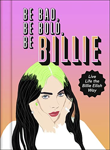 Beispielbild fr Be Bad, Be Bold, Be Billie zum Verkauf von Blackwell's