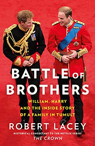 Beispielbild fr Battle of Brothers: Youve heard from one side " now read the full, true story of the royal family in crisis: William, Harry and the Inside Story of a Family in Tumult zum Verkauf von AwesomeBooks