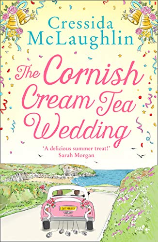 Beispielbild fr The Cornish Cream Tea Wedding: the perfect uplifting and heartwarming Cornish romance for summer 2021 (The Cornish Cream Tea series) (Book 4) zum Verkauf von SecondSale