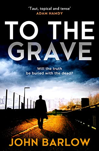 9780008408909: To the Grave: The gritty and gripping new Yorkshire crime series for 2022