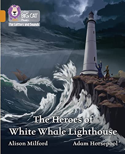 Imagen de archivo de Collins Big Cat Phonics for Letters and Sounds  " The Heroes of White Whale Lighthouse: Band 06/Orange a la venta por Monster Bookshop