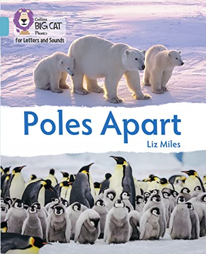 Stock image for Poles Apart: Band 07/Turquoise (Collins Big Cat Phonics for Letters and Sounds) for sale by Book Deals