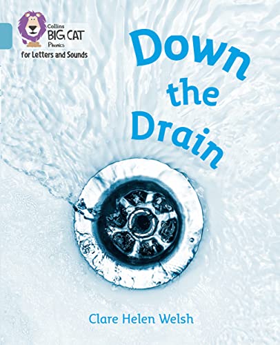 Stock image for Collins Big Cat Phonics for Letters and Sounds " Down the Drain: Band 07/Turquoise for sale by Monster Bookshop