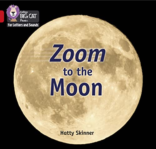 Beispielbild fr Zoom to the Moon: Band 02B/Red B (Collins Big Cat Phonics for Letters and Sounds) zum Verkauf von WorldofBooks