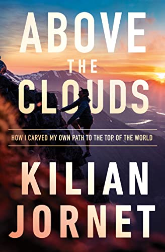 Beispielbild fr Above the Clouds: How I Carved My Own Path to the Top of the World zum Verkauf von WorldofBooks