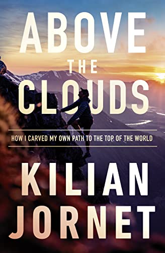 Stock image for Above the Clouds: How I Carved My Own Path to the Top of the World for sale by WorldofBooks