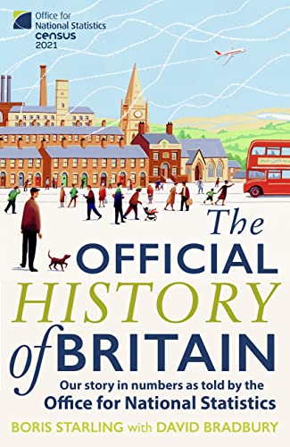 9780008412227: The Official History of Britain: Our Story in Numbers as Told by the Office For National Statistics