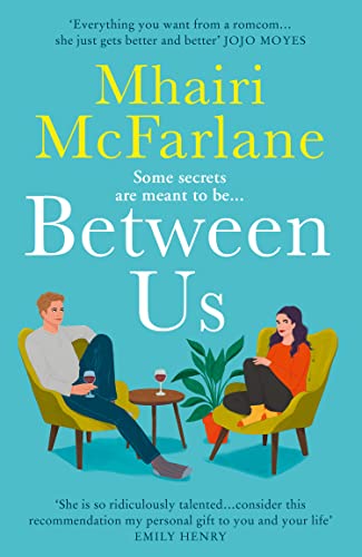 Beispielbild fr Between Us: The biggest rom com of 2023: thought-provoking, romantic and laugh-out-loud funny from the bestselling author of Last Night and Mad About You zum Verkauf von Books Puddle