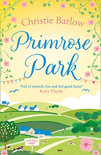 Stock image for Primrose Park: Escape with a heartwarming and feel good must read novel about friendship, family and romance!: Book 6 (Love Heart Lane Series) for sale by HPB Inc.