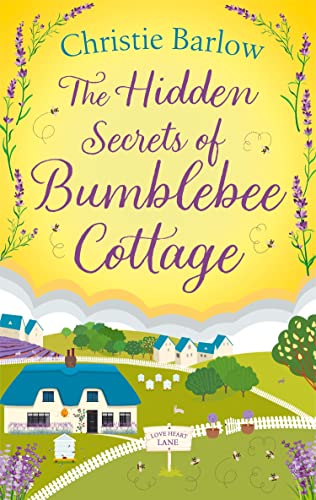 Stock image for The Hidden Secrets of Bumblebee Cottage: The most uplifting, feel good novel of 2023 from the bestselling author!: Book 10 (Love Heart Lane) for sale by WorldofBooks