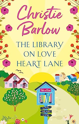 Stock image for The Library on Love Heart Lane: Escape with this heartwarming and feel good must read novel for 2024!: Book 13 for sale by WorldofBooks
