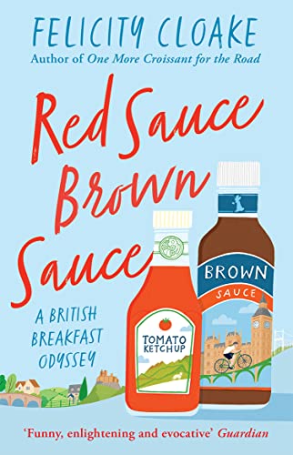 Stock image for Red Sauce Brown Sauce: A British Breakfast Odyssey for sale by WorldofBooks