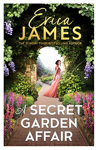 Stock image for A Secret Garden Affair: From the Sunday Times bestselling author comes the most captivating new historical romance and family drama of 2023, perfect for fans of The Book of Beginnings! for sale by WorldofBooks