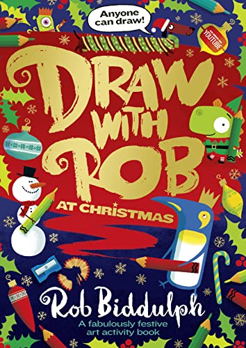Imagen de archivo de Draw with Rob at Christmas: A fabulously festive art activity book from internet sensation, Rob Biddulph a la venta por Books Unplugged